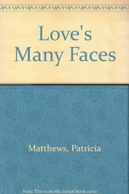 Love's Many Faces
