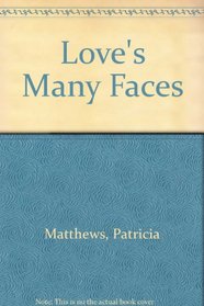 Love's Many Faces