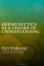 Hermeneutics as a Theory of Understanding, Volume 1