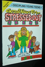Good News for Stressed Out Teens (Empowered(r) Bible Studies)