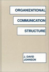 Organizational Communication Structure: