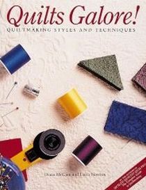Quilts Galore!: Quiltmaking Styles and Techniques