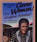 Watch Out for Clever Women=Cuidado Con Las Mujeres Astutas: Hispanic Folktales