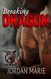 Breaking Dragon: Savage Brothers MC (Volume 1)