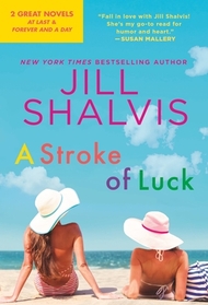 A Stroke of Luck: 2-in-1 Edition with At Last and Forever and a Day (Lucky Harbor)