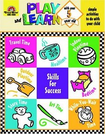 Play and Learn with Your Five Year Old (Play and Learn (Evan-Moor))