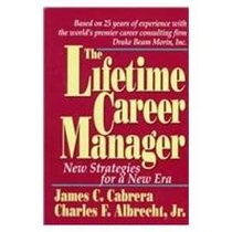 The Lifetime Career Manager:  New Strategies for a New Era