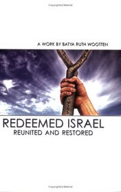 Redeemed Israel - Reunited and Restored