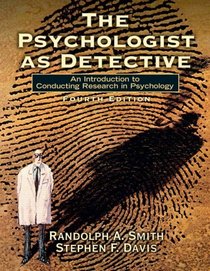 The Psychologist as Detective: An Introduction to Conducting Research in Psychology (4th Edition)