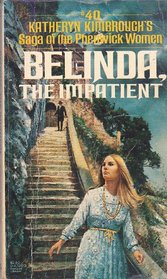 Belinda, the Impatient (Saga of the Phenwick Women, No 40)