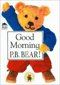 Good Morning P.B. Bear (Board Book)