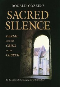 Sacred Silence: Denial and the Crisis in the Church