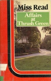 Affairs at Thrush Green (Thrush Green, Book 7)