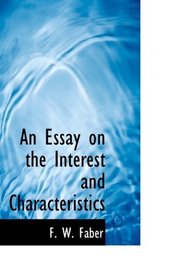 An Essay on the Interest and Characteristics