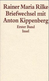 Briefwechsel mit Anton Kippenberg 1906 bis 1926