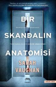 Bir Skandalın Anatomisi (Anatomy of a Scandal) (Turkish Edition)