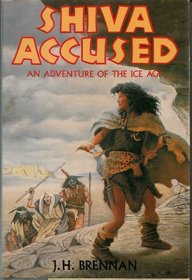 Shiva Accused: An Adventure of the Ice Age