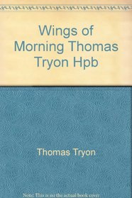 Wings of Morning Thomas Tryon Hpb