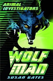 Wolf Man (Usborne Animal Investigators)