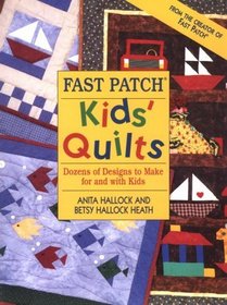 Fast Patch Kids' Quilts