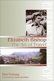 Elizabeth Bishop: The Art of Travel