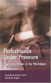 Performance Under Pressure: Managing Stress in the Workplace (Manager's Pocket Guide Series)