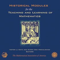 Historical Modules for the Teaching and Learning of Mathematics