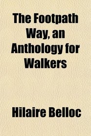 The Footpath Way, an Anthology for Walkers