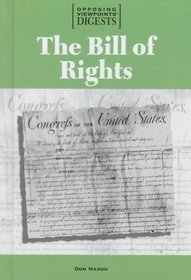 Opposing Viewpoints Digests - The Bill of Rights (hardcover edition)