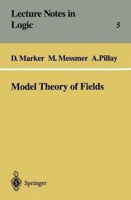 Model Theory of Fields (Lecture Notes in Logic)