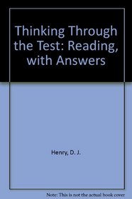 Thinking Through the Test : A Study Guide to Accompany The Florida College Basic Skills Exit Tests : Reading with Answers