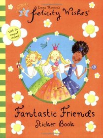 Fantastic Friends Sticker Book (Felicity Wishes)
