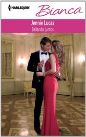 Bailando Juntos: (Dancing Together) (Harlequin Bianca (Spanish)) (Spanish Edition)