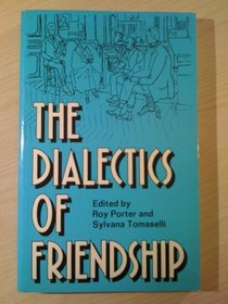 The Dialectics of Friendship