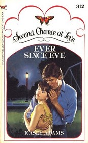 Ever Since Eve (Second Chance at Love, No 312)