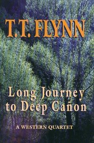 Long Journey to Deep Canon: A Western Quartet (Five Star Western Series)