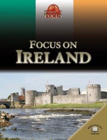 Focus on Ireland (World in Focus)