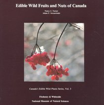 Edible Wild Fruits and Nuts of Canada (Canada's Edible Wild Plants)