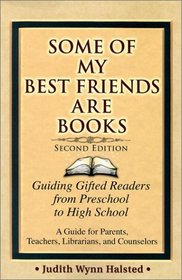 Some of My Best Friends Are Books: Guiding Gifted Readers from Pre-School to High School (2nd Edition)