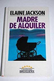 Madre De Alquiler/Love Child (Spanish Edition)