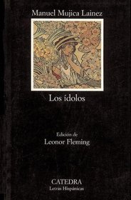 Los Idolos/ The Idols (Letras Hispanicas / Hispanic Writings)