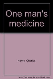 One man's medicine