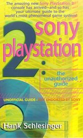 Sony Playstation 2 : The Unauthorized Guide