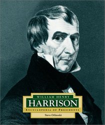 William Henry Harrison: America's 9th President (Encyclopedia of Presidents. Second Series)