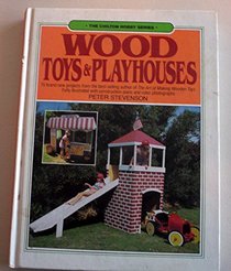 Wood Toys and Playhouses (Chilton Hobby Series)