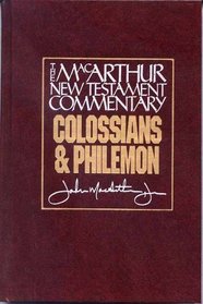 Colossians  Philemon (Macarthur New Testament Commentary)