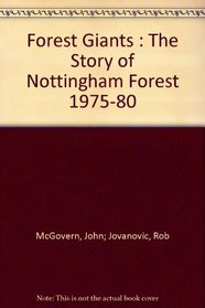 Forest Giants: The Story of Nottingham Forest 1975-80