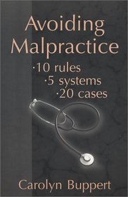 Avoiding Malpractice: 10 Rules, 5 Systems, 20 Cases