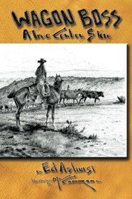 Wagon Boss: A True Cowboy Story