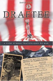 Draftee: A Highschool Teacher Goes to War